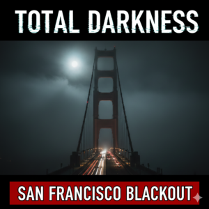 LARGEST BLACKOUT IN SAN FRANCISCO HISTORY SHUTS OFF GOLDEN GATE BRIDGE